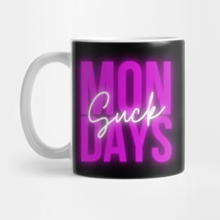 Mondays suck Mug